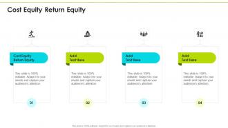 Cost Equity Return Equity In Powerpoint And Google Slides Cpb
