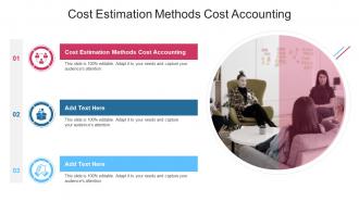 Cost Estimation Methods Cost Accounting In Powerpoint And Google Slides Cpb