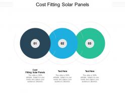 Cost fitting solar panels ppt powerpoint presentation summary clipart images cpb
