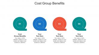 Cost group benefits ppt powerpoint presentation infographics clipart cpb