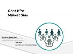 Cost hire market stall ppt powerpoint presentation gallery graphic images cpb