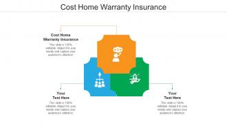 Cost home warranty insurance ppt powerpoint presentation topics cpb