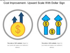 Cost improvement upward scale with dollar sign