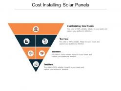 Cost installing solar panels ppt powerpoint presentation infographics background images cpb