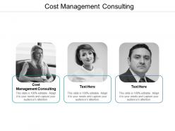 Cost management consulting ppt powerpoint presentation pictures slide download cpb