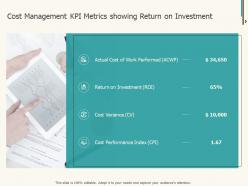 Cost management kpi metrics showing return on investment ppt rules