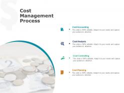 Cost management process cost planning ppt powerpoint presentation styles portrait