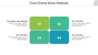 Cost Online Store Website Ppt Powerpoint Presentation Model Influencers Cpb