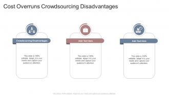 Cost Overruns Crowdsourcing Disadvantages In Powerpoint And Google Slides Cpb