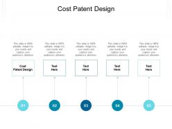 Cost patent design ppt powerpoint presentation picture cpb