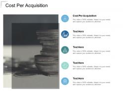 Cost per acquisition ppt powerpoint presentation styles objects cpb