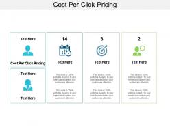 Cost per click pricing ppt powerpoint presentation file layout ideas cpb