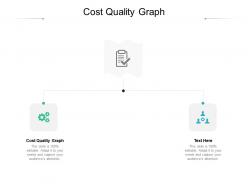 Cost quality graph ppt powerpoint presentation outline background cpb