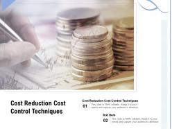 Cost reduction cost control techniques ppt powerpoint presentation ideas structure cpb