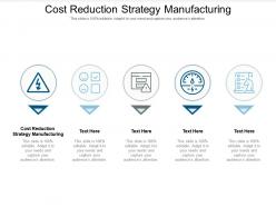 Cost reduction strategy manufacturing ppt powerpoint presentation model template cpb