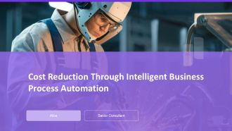 Cost Reduction Through Intelligent Business Process Automation PPT Sample AT
