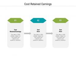 Cost retained earnings ppt powerpoint presentation styles picture cpb