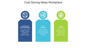 Cost saving ideas workplace ppt powerpoint presentation inspiration smartart cpb