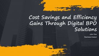 Cost Savings And Efficiency Gains Through Digital BPO Solutions PPT Presentation AT