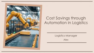 Cost Savings Through Automation In Logistics PPT Slides AT