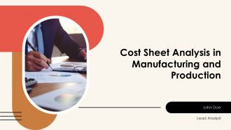 Cost Sheet Analysis In Manufacturing And Production PPT Graphics AT