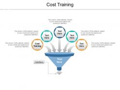 Cost training ppt powerpoint presentation show cpb