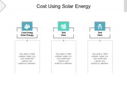 Cost using solar energy ppt powerpoint presentation professional model cpb