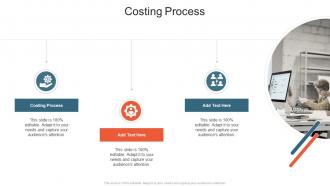 Costing Process In Powerpoint And Google Slides Cpb