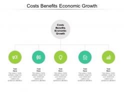 Costs benefits economic growth ppt powerpoint presentation gallery brochure cpb