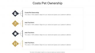 Costs Pet Ownership In Powerpoint And Google Slides Cpb