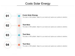 Costs solar energy ppt powerpoint presentation ideas slides cpb