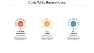 Costs while buying house ppt powerpoint presentation model elements cpb
