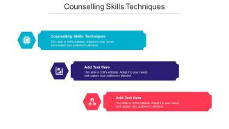Counselling Skills Techniques Ppt Powerpoint Presentation Portfolio Slideshow Cpb