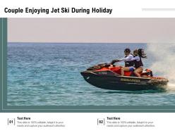 Couple enjoying jet ski during holiday
