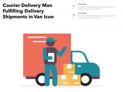 Courier delivery man fulfilling delivery shipments in van icon
