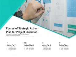 Course Of Strategic Action Plan For Project Execution
