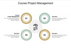 Course project management ppt powerpoint presentation slides picture cpb