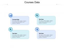 Courses data ppt powerpoint presentation summary layouts cpb