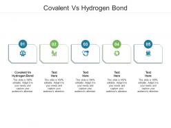 Covalent vs hydrogen bond ppt powerpoint presentation portfolio graphics pictures cpb