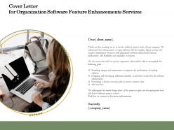 Cover letter for organization software feature enhancements services ppt powerpoint ideas