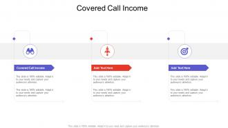 Covered Call Income In Powerpoint And Google Slides Cpb