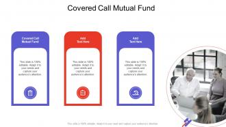 Covered Call Mutual Fund In Powerpoint And Google Slides Cpb
