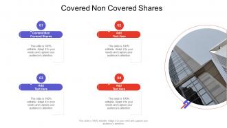 Covered Non Covered Shares In Powerpoint And Google Slides Cpb