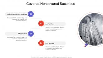 Covered Noncovered Securities In Powerpoint And Google Slides Cpb