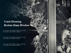 Crack showing broken glass window