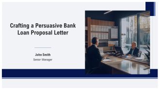 Crafting A Persuasive Bank Loan Proposal Letter PPT Summary AT