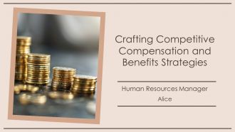 Crafting Competitive Compensation And Benefits Strategies PPT Demonstration AT