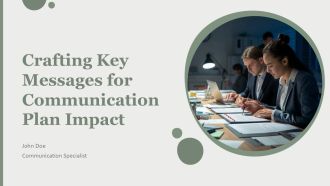 Crafting Key Messages For Communication Plan Impact PPT Mockup AT