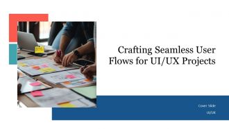 Crafting Seamless User Flows For UIUX Projects PPT Template AT Crafting Seamless User Flows For UIUX Projects PPT Template AT