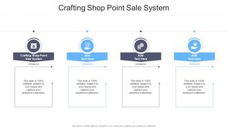 Crafting Shop Point Sale System In Powerpoint And Google Slides Cpb